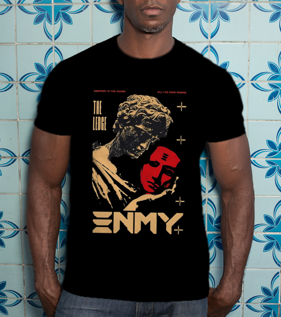 The Ledge Enmy Comfort In Chaos All I've Ever Known T-Shirt