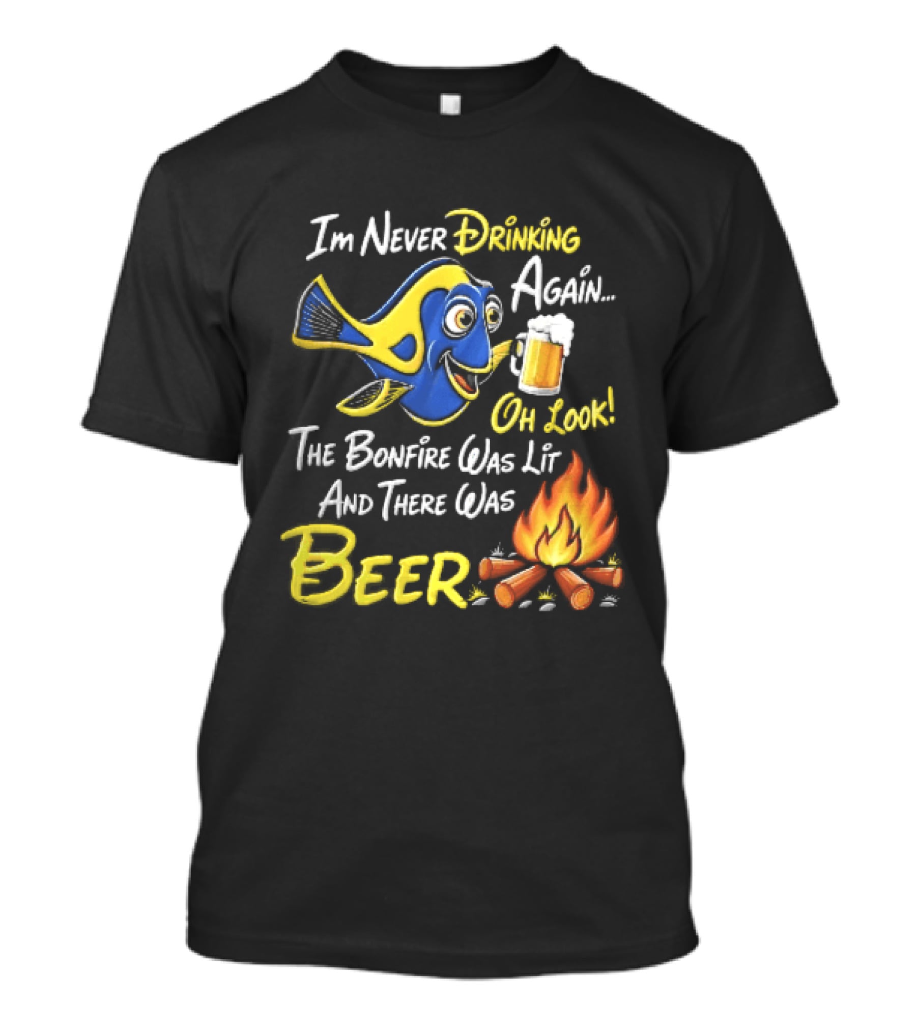 Im Never Drinking Again Oh Look The Bonfire Was Lit And There Was Beer Blue Fish Foamy Campfire T-Shirt