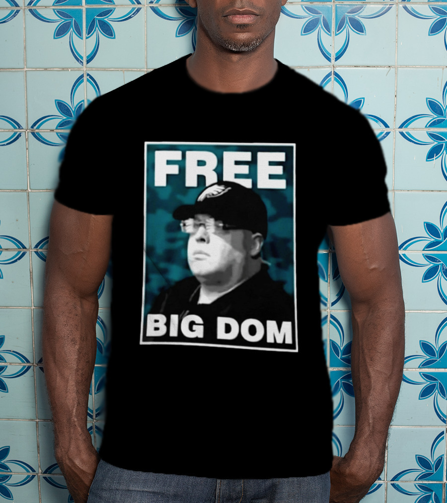 Free Big Dom Philadelphia Eagles Head Of Security Dom DiSandro T-Shirt