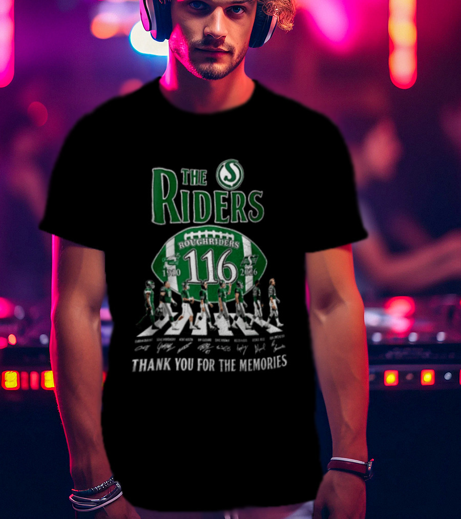 The Riders 116 Roughriders Thank You For The Memories 1910 2026 Saskatchewan T-Shirt