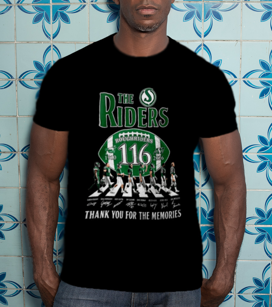 The Riders 116 Roughriders Thank You For The Memories 1910 2026 Saskatchewan T-Shirt