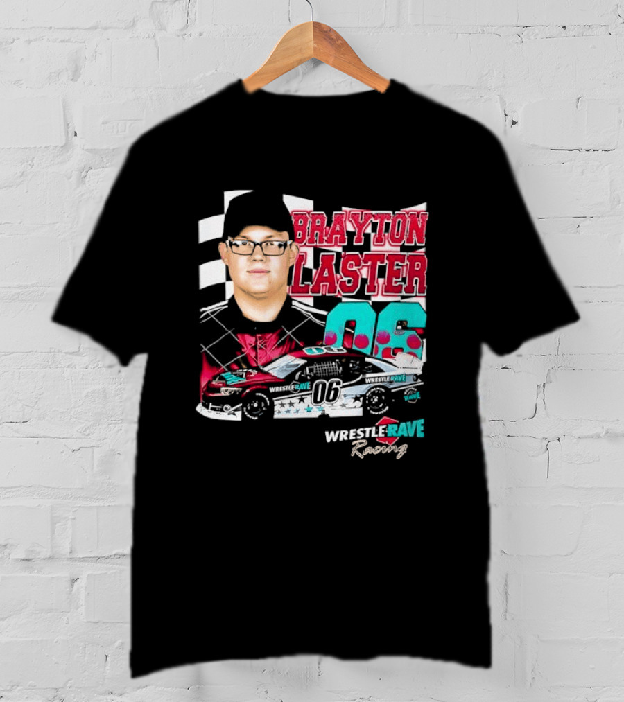 Brayton Laster Wrestle Rave Racing 06 Nascar T-Shirt
