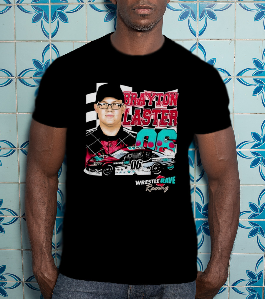 Brayton Laster Wrestle Rave Racing 06 Nascar T-Shirt