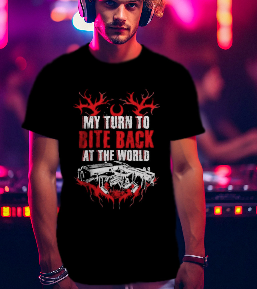 My Turn To Bite Back At The World Red And White Aggressive Weapon Anthem T-Shirt