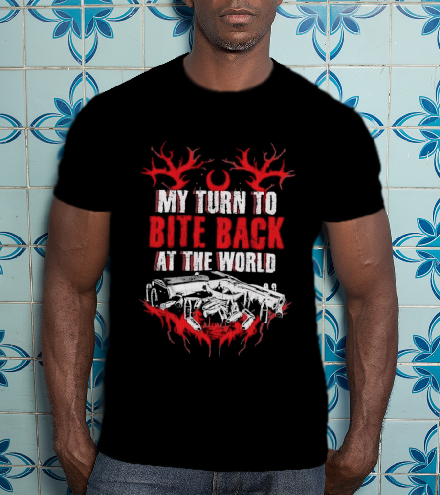 My Turn To Bite Back At The World Red And White Aggressive Weapon Anthem T-Shirt