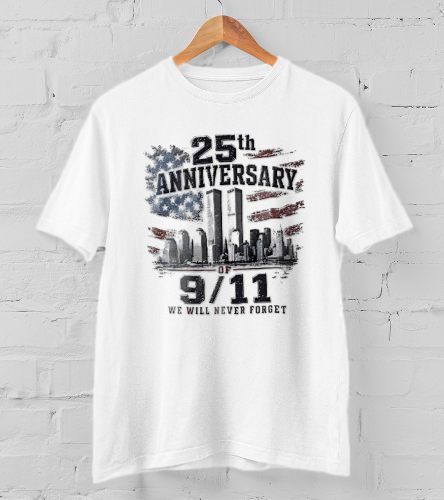 25th Anniversary 9 11 We Will Never Forget New York Skyline Twin Towers Distressed American Flag T-Shirt