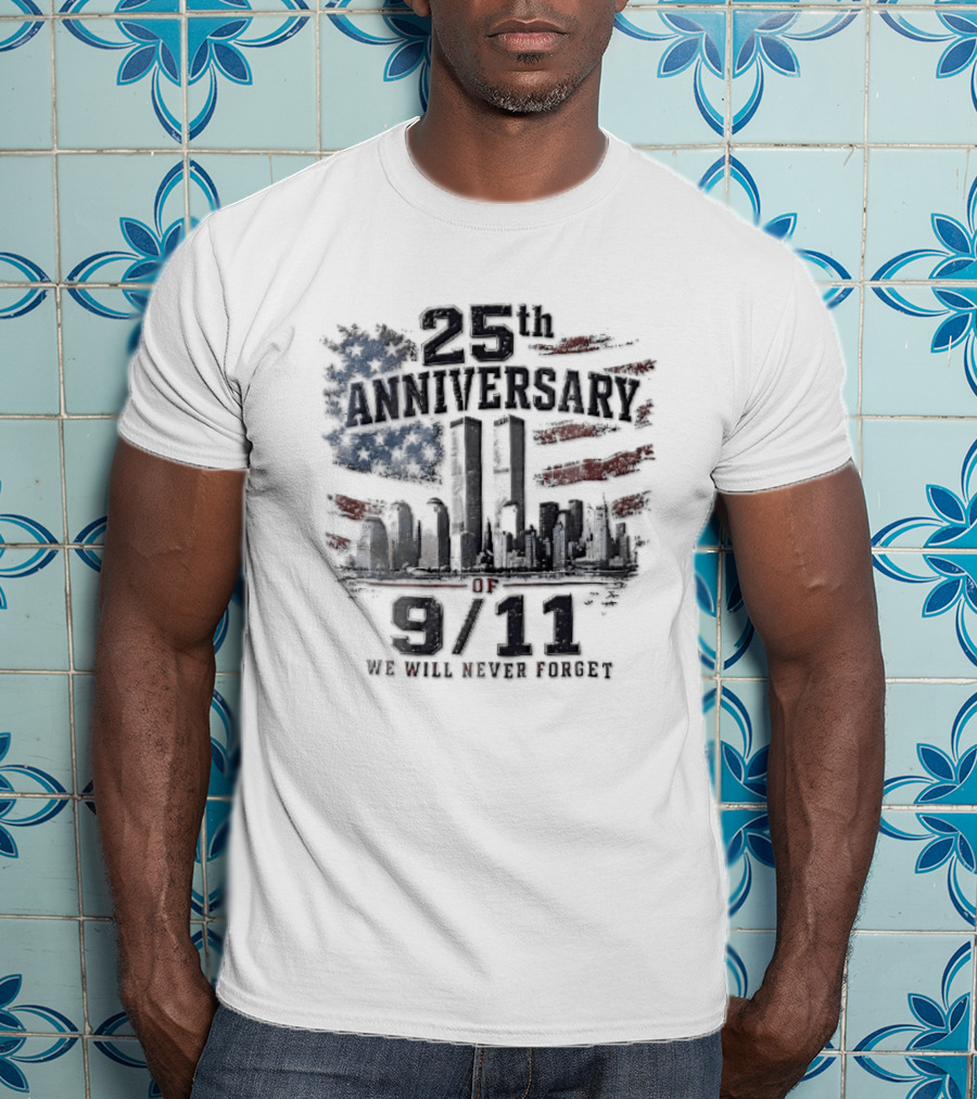 25th Anniversary 9 11 We Will Never Forget New York Skyline Twin Towers Distressed American Flag T-Shirt