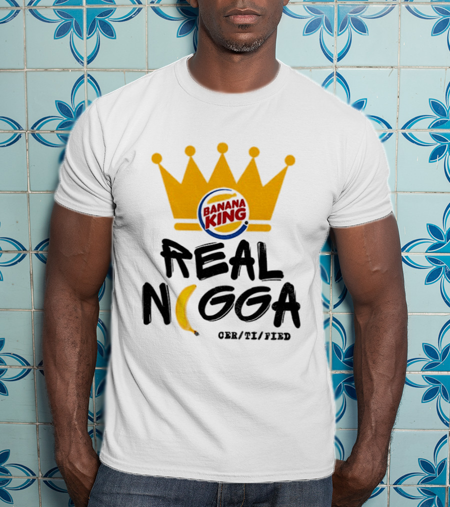 Banana King Crown Real Nigga 03/21/2019 T-Shirt
