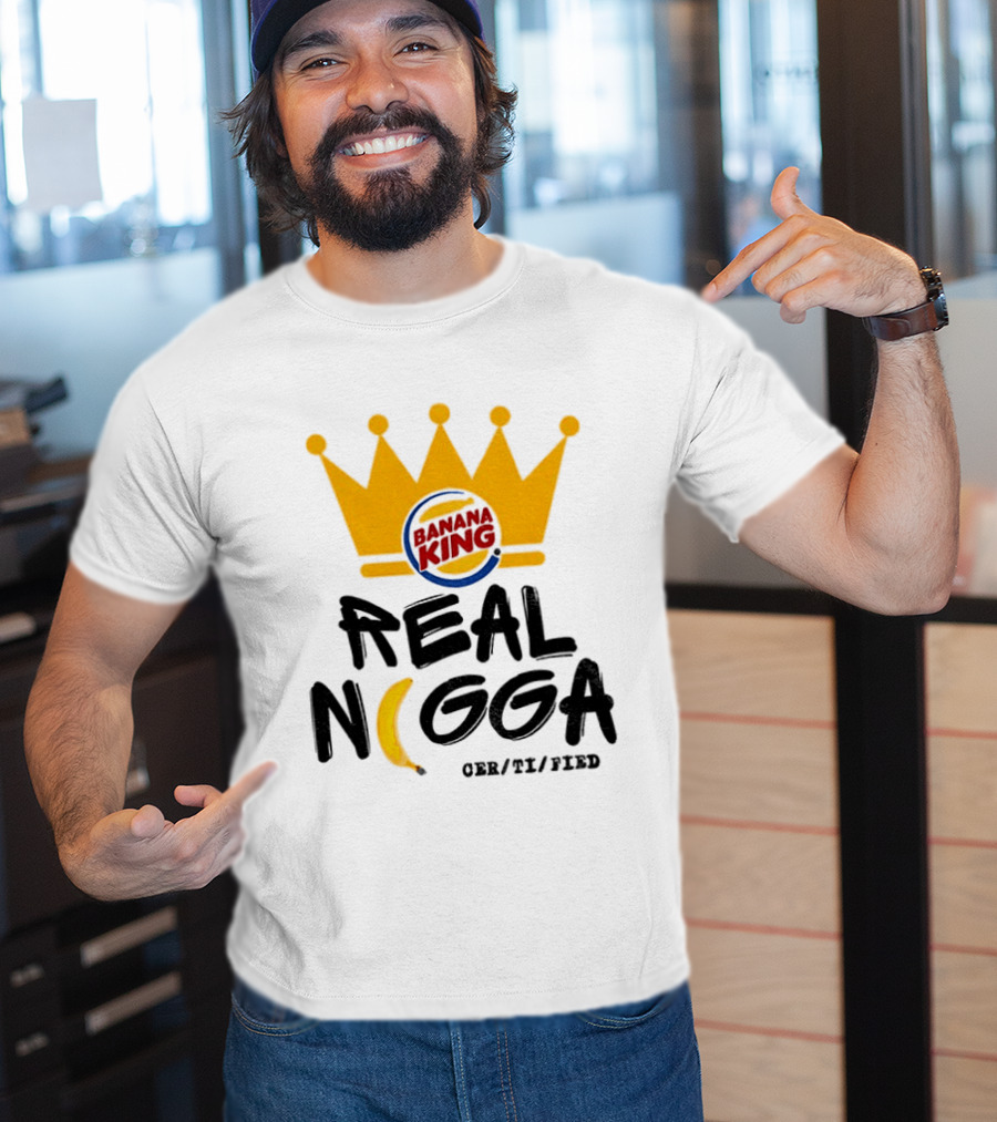 Banana King Crown Real Nigga 03/21/2019 T-Shirt