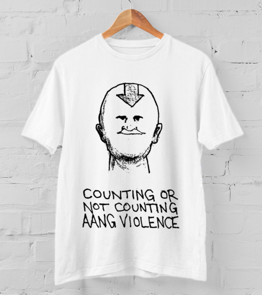Counting Or Not Counting Aang Violence Face Arrow Bald Head T-Shirt