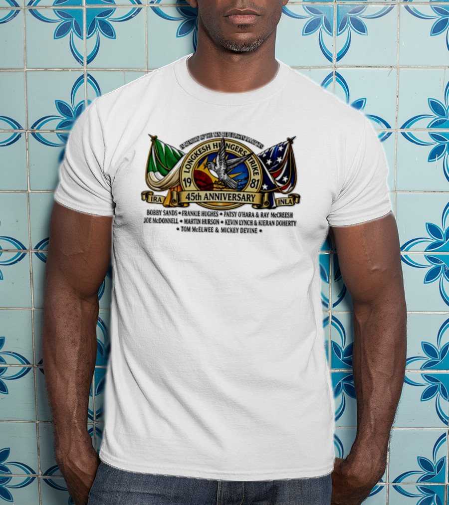 Long Kesh Hunger Strike 1981 IRA INLA 45th Anniversary Memorial Martyrs T-Shirt