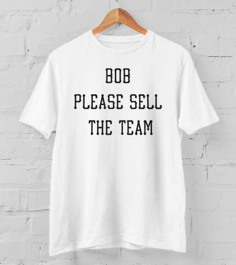 Pirates Bob Please Sell The Team T-Shirt