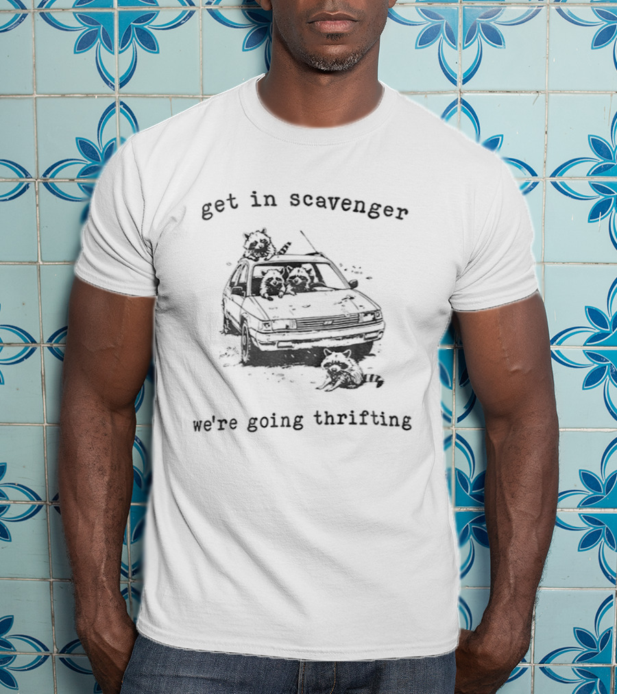 Get In Scavenger Raccoons Driving Car We're Going Thrifting T-Shirt