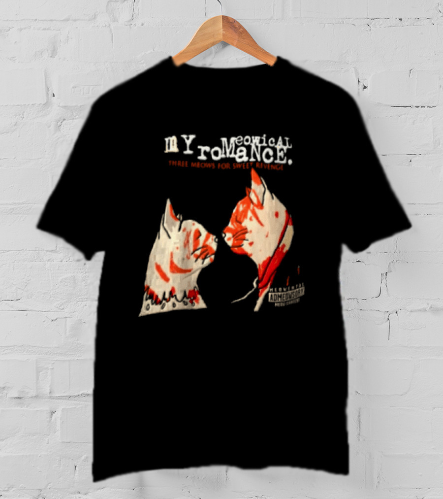 Myromeowical Romanc Three Meows For Sweet Revenge Meowental Admeowsory T-Shirt