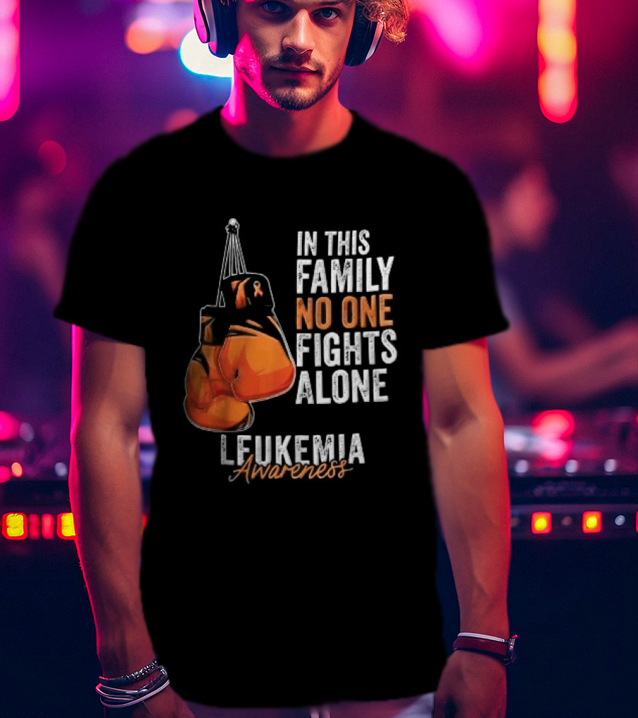In This Family No One Fights Alone Leukemia Awareness Orange Boxing Gloves T-Shirt