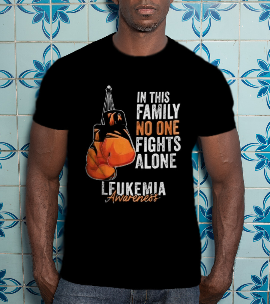 In This Family No One Fights Alone Leukemia Awareness Orange Boxing Gloves T-Shirt