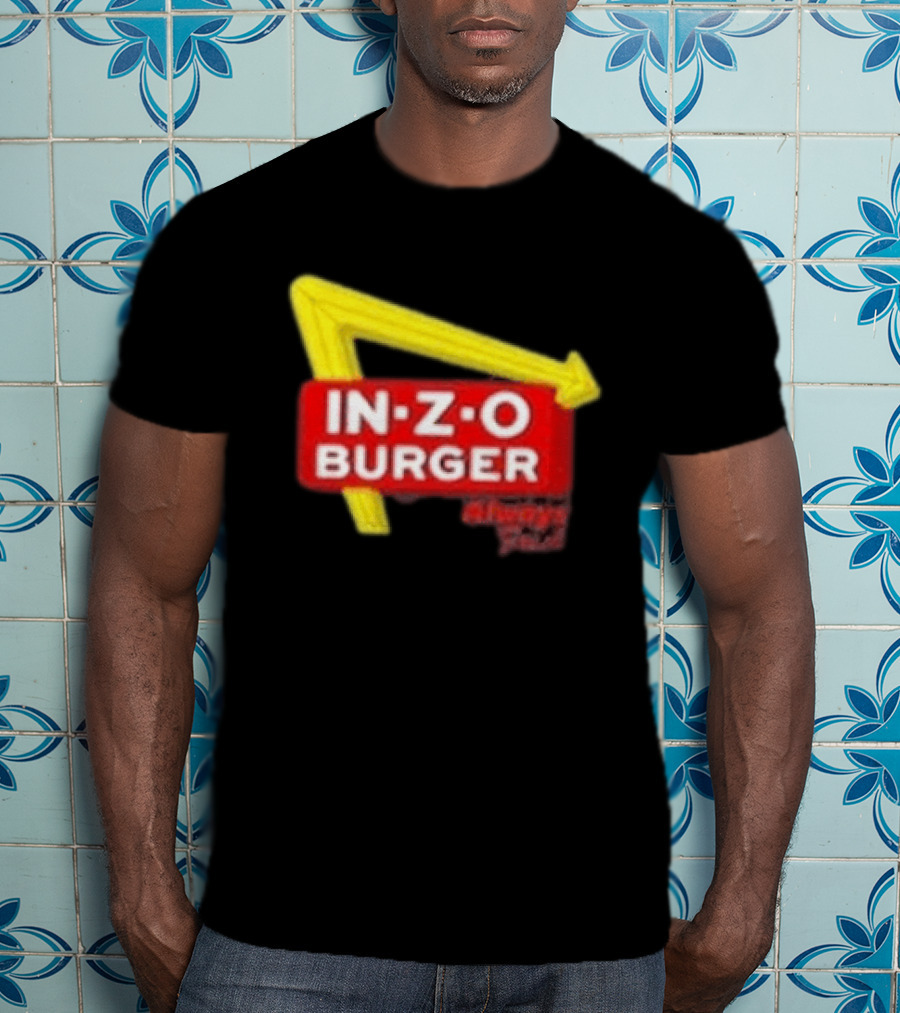 IN Z O Burger Always T-Shirt