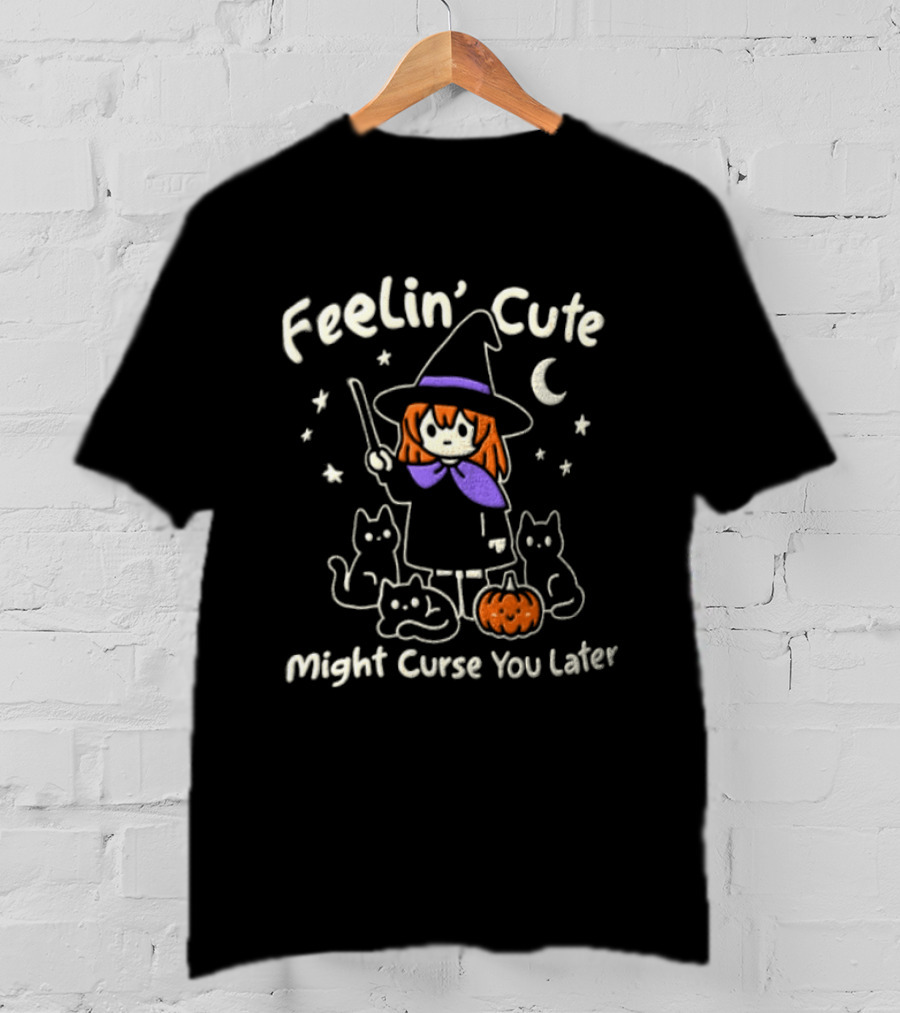 Feelin' Cute Might Curse You Later Witch Cat Pumpkin Moon Halloween T-Shirt