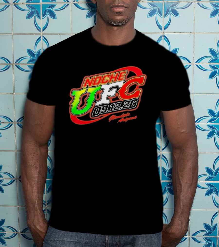 Noche UFC Salsa Verde 09.12.26 Glendale Arizona Event T-Shirt
