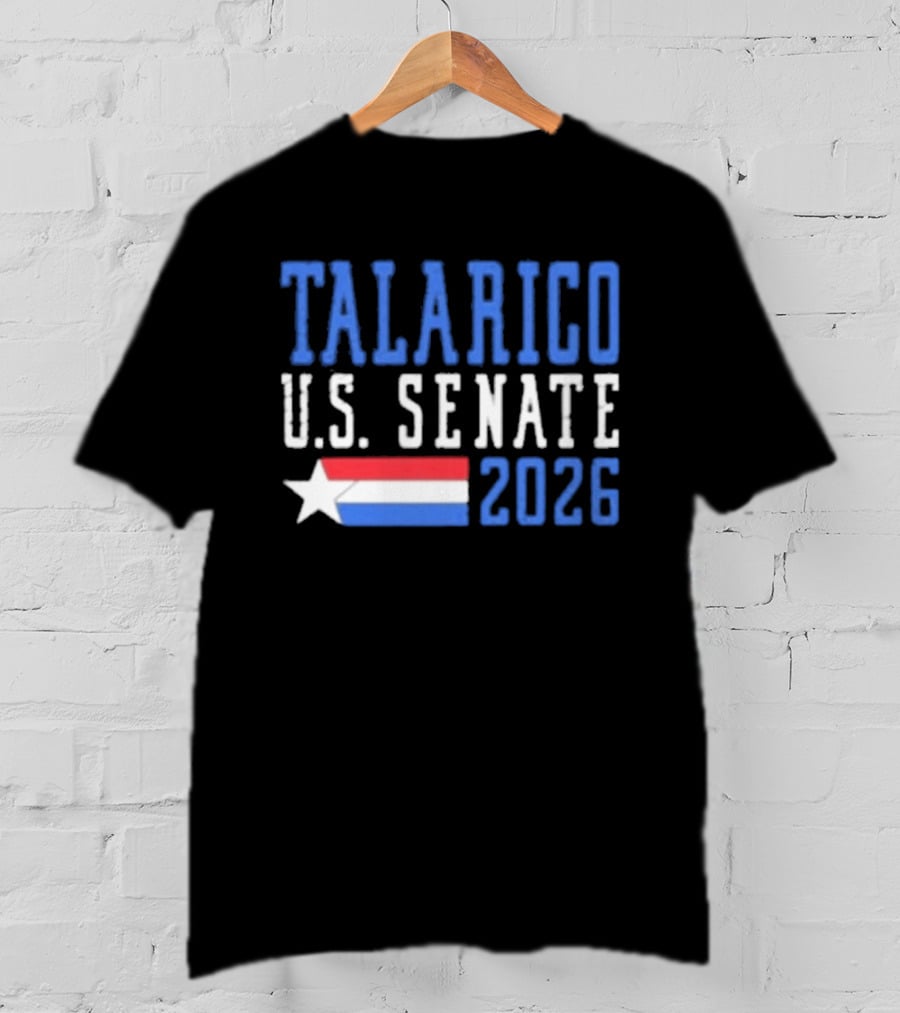 Talarico U.S. Senate 2026 Campaign With Star And Tricolor Flag T-Shirt