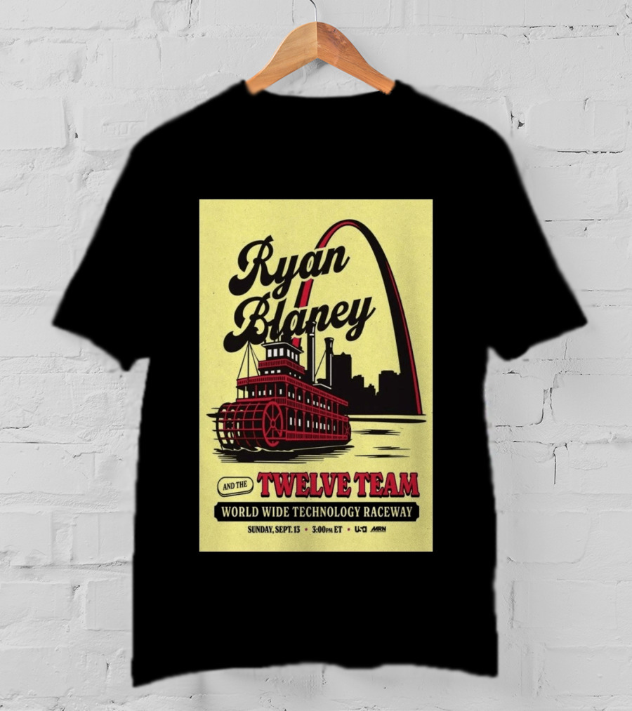 Ryan Blaney And The Twelve Team World Wide Technology Raceway Sunday September 13 2026 T-Shirt