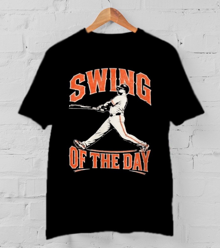 SF Giants Swing Of The Day Baseball 2026 T-Shirt