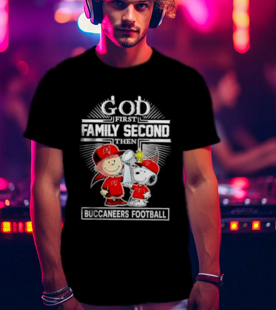 Snoopy God First Family Second Then Buccaneers Football Fan Gear T-Shirt