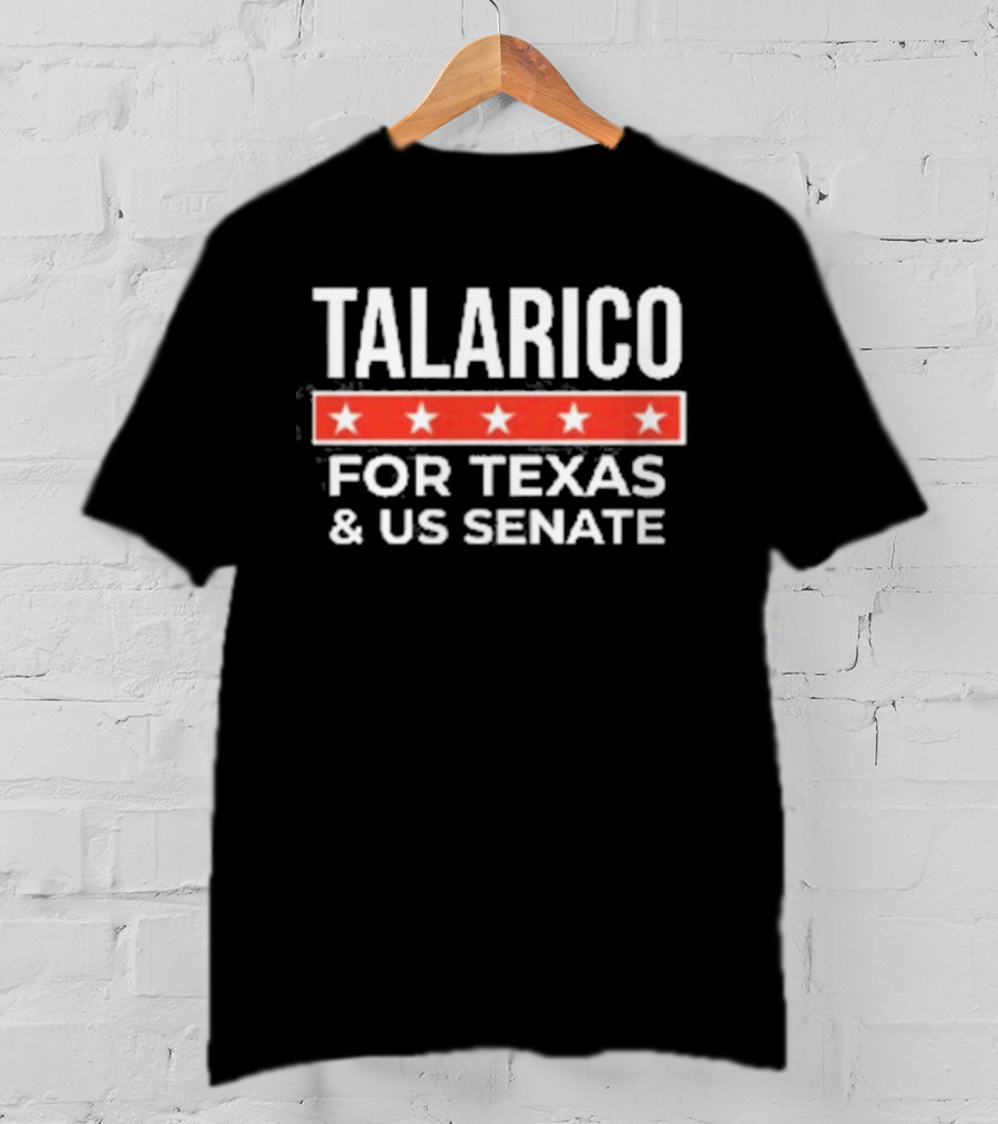 Talarico For Texas And US Senate Election Campaign Stars T-Shirt