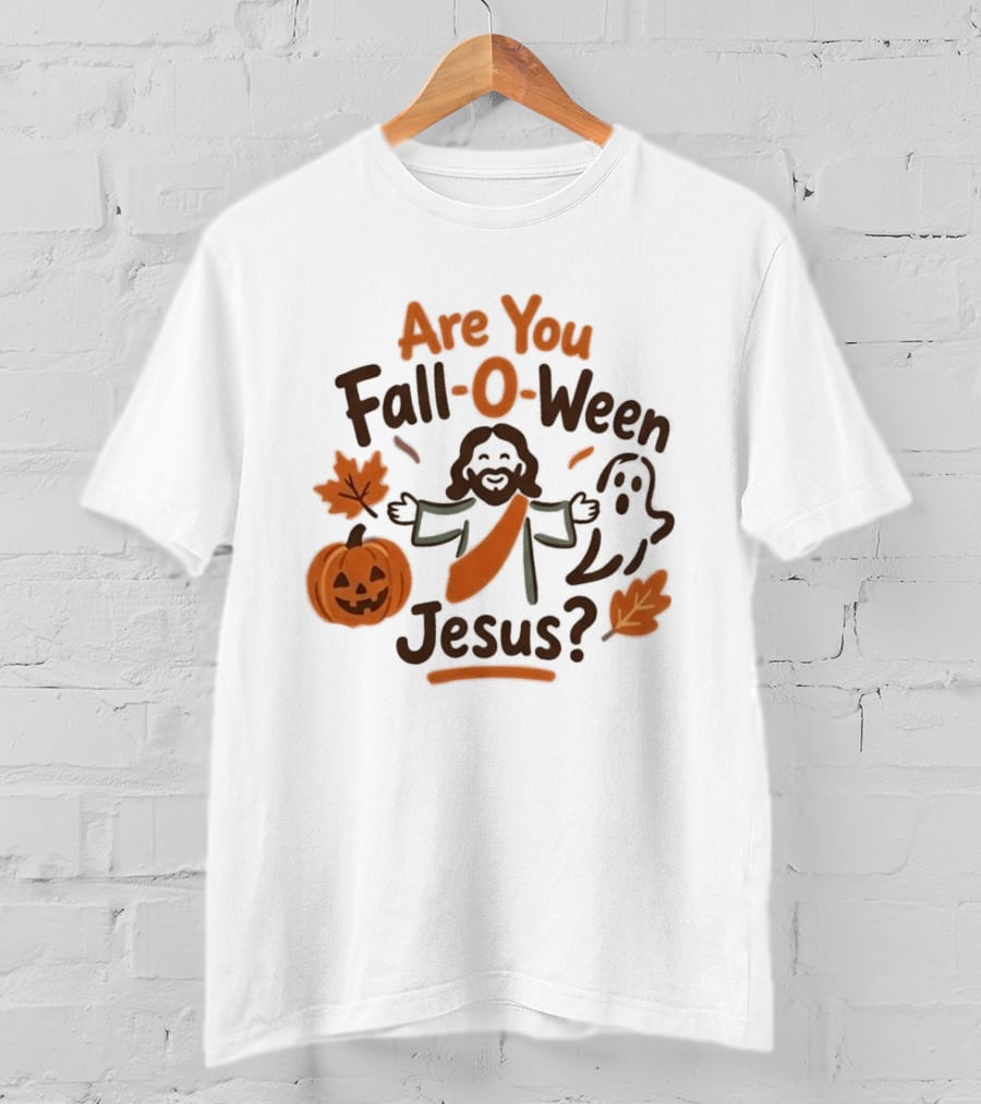 Are You Fall O Ween Jesus 2026 Pumpkin Ghost Leaves T-Shirt