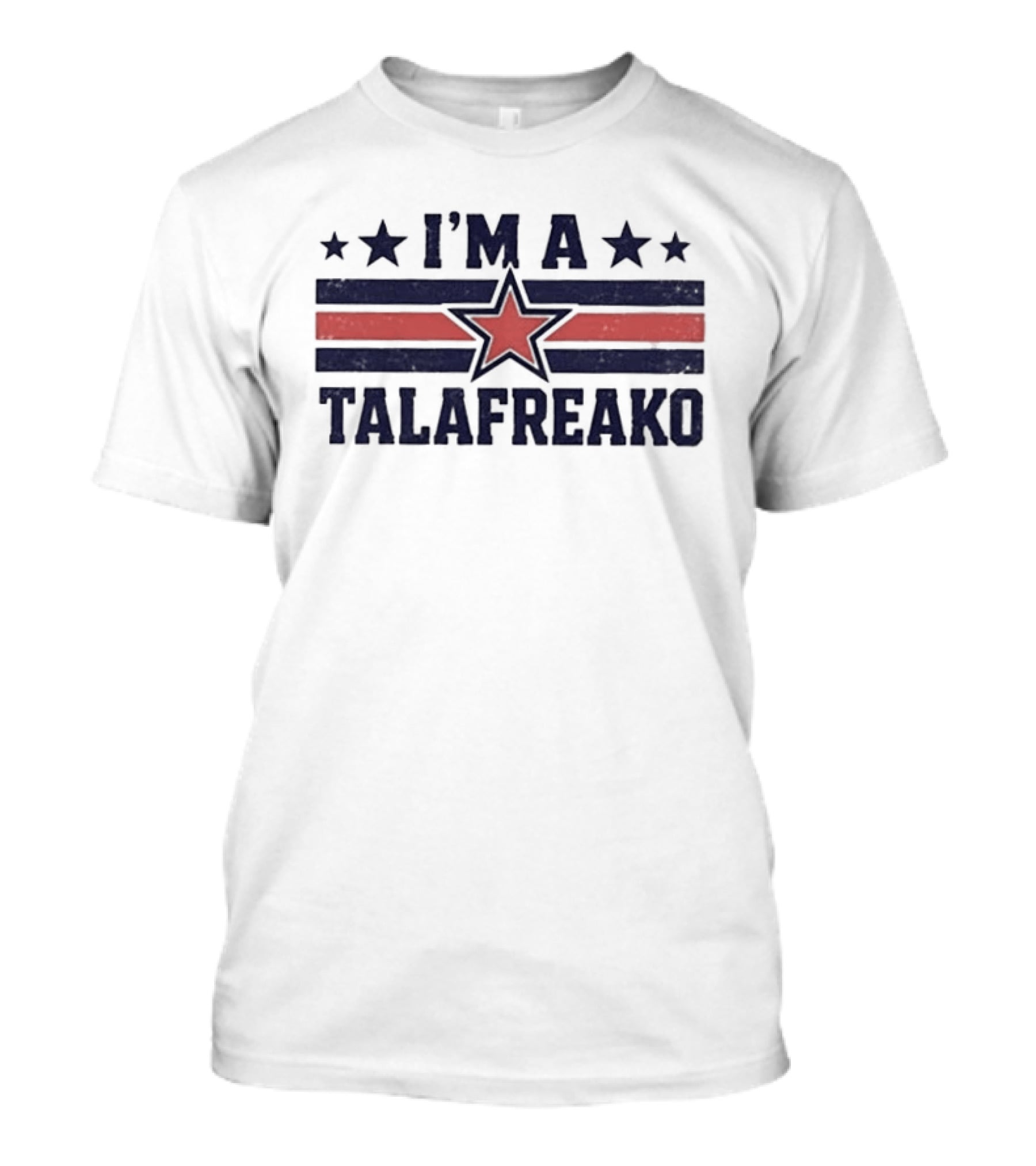 I'M A TALAFREAKO Texas Stars 2026 Trend T-Shirt