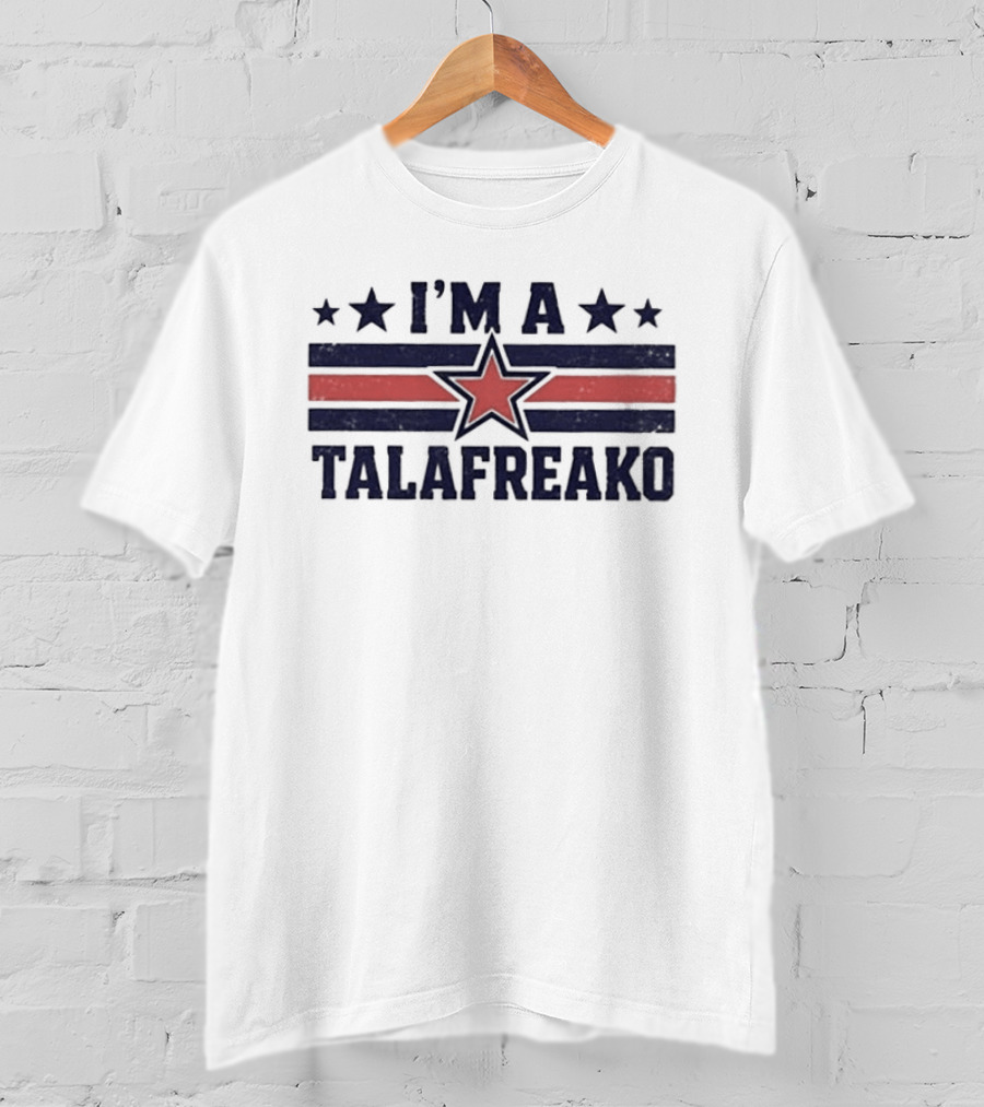 I'M A TALAFREAKO Texas Stars 2026 Trend T-Shirt