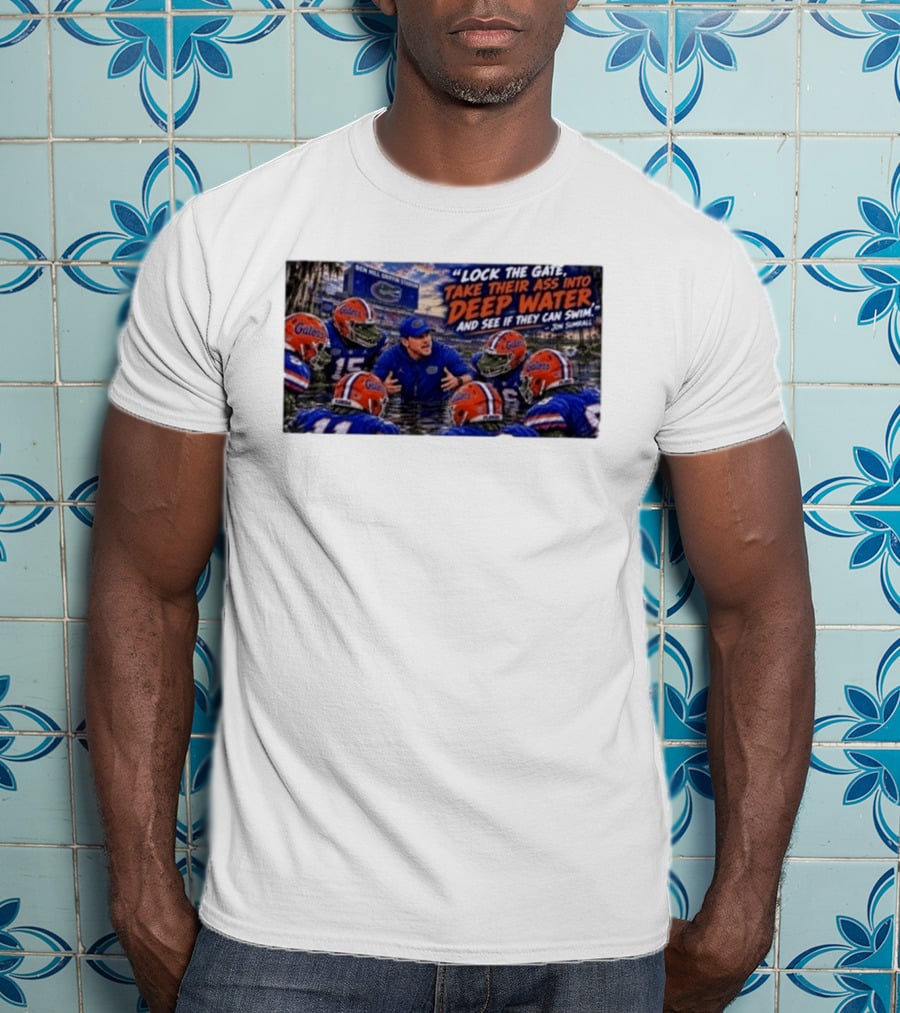 Lock The Gate Deep Water Challenge Gators Jon Sumrall T-Shirt