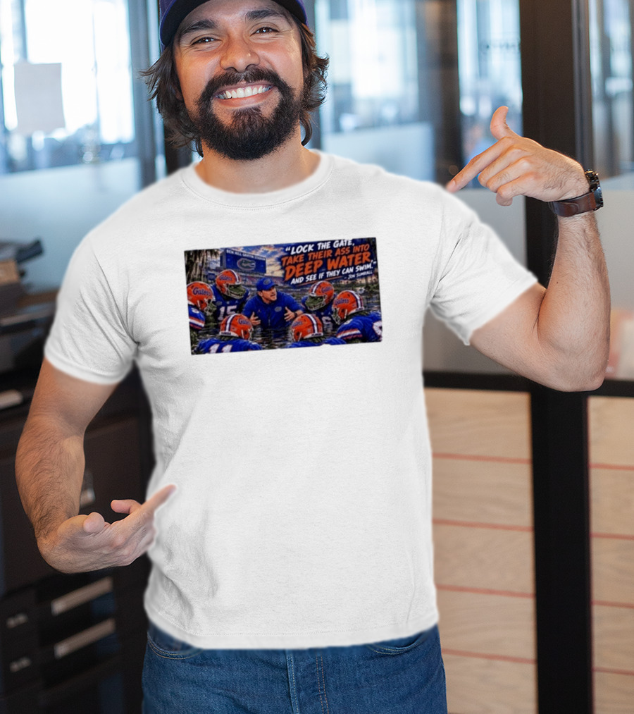 Lock The Gate Deep Water Challenge Gators Jon Sumrall T-Shirt