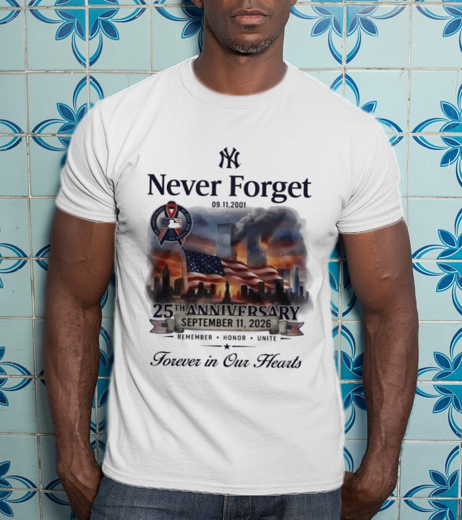 New York Yankees Never Forget 25th Anniversary September 11 2026 FDNY NYPD T-Shirt