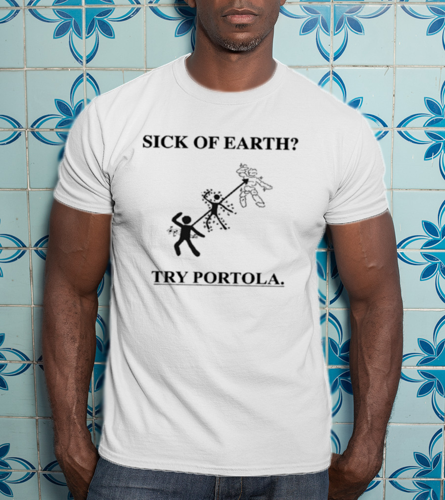 Sick Of Earth Try Portola Music Festival Pier 80 San Francisco September 26 27 2026 T-Shirt