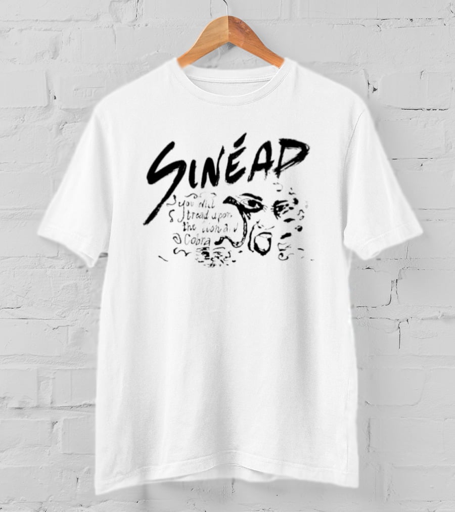 Sinéad You Will Tread Upon The Lion And Cobra T-Shirt