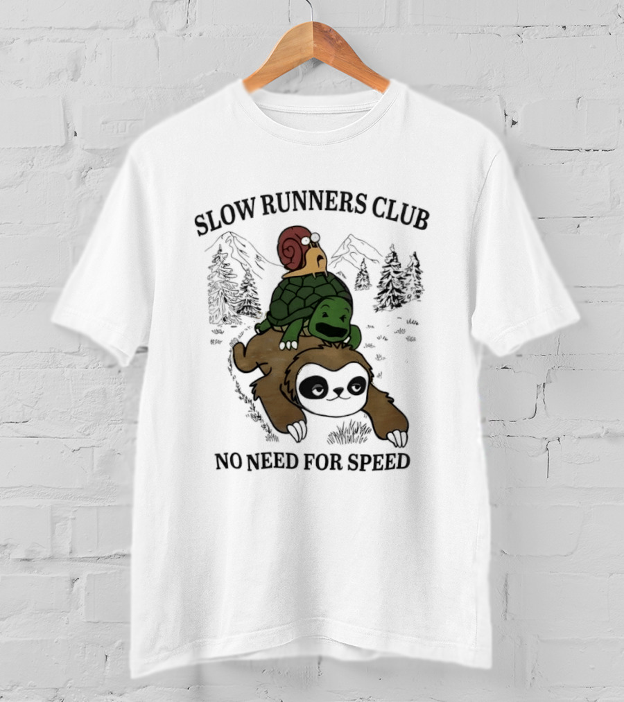 Slow Runners Club No Need For Speed Snail Turtle Sloth Mountains T-Shirt