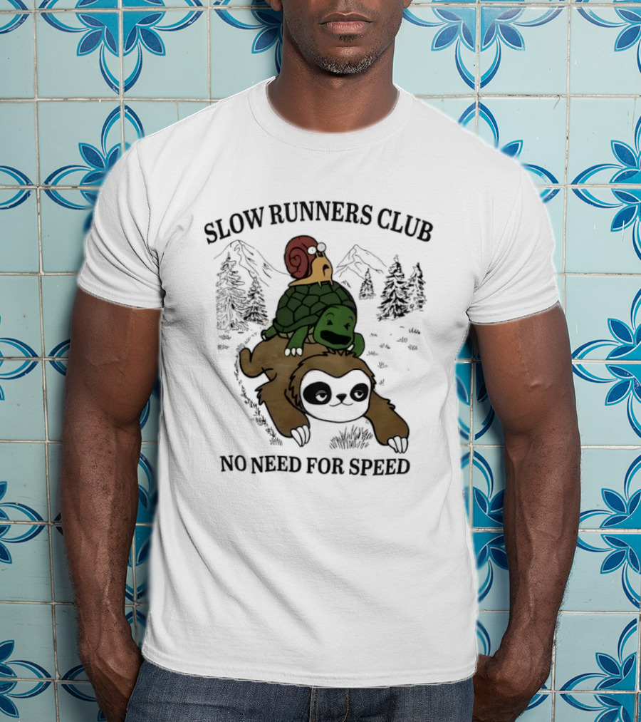 Slow Runners Club No Need For Speed Snail Turtle Sloth Mountains T-Shirt