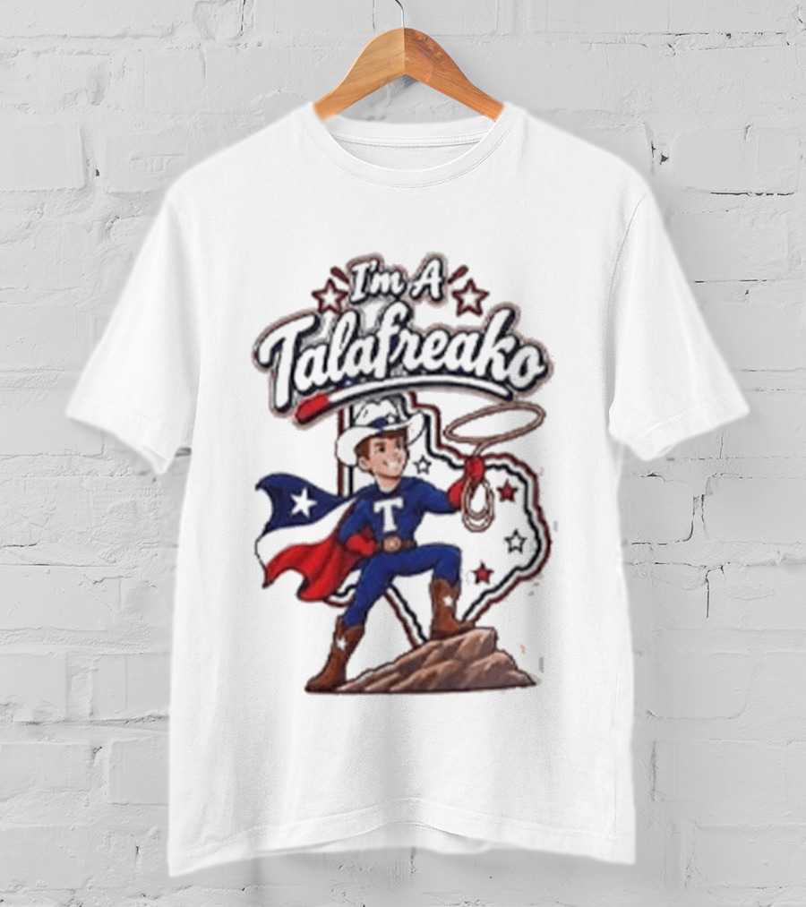I'm A Talafreako Texas Cowboy Superhero Patriotic Stars T-Shirt