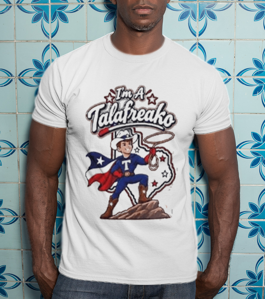 I'm A Talafreako Texas Cowboy Superhero Patriotic Stars T-Shirt