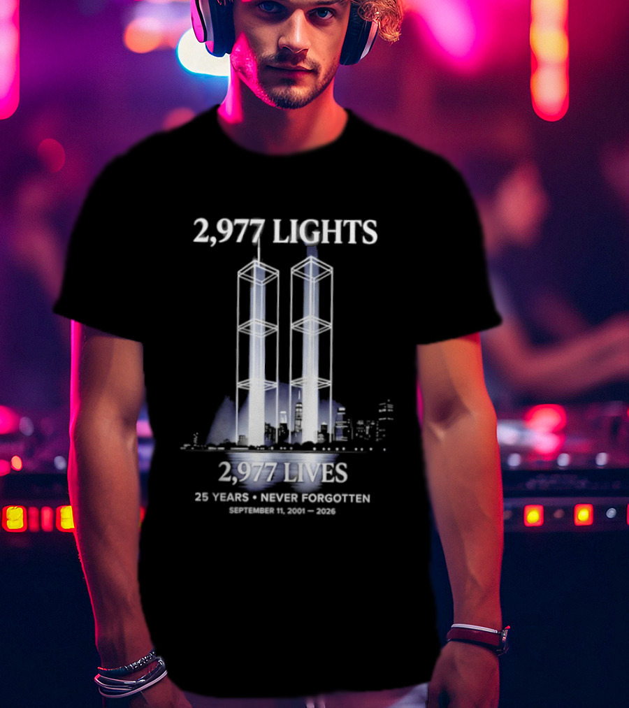 2,977 Lights 9/11 Memorial 25 Years Never Forgotten T-Shirt