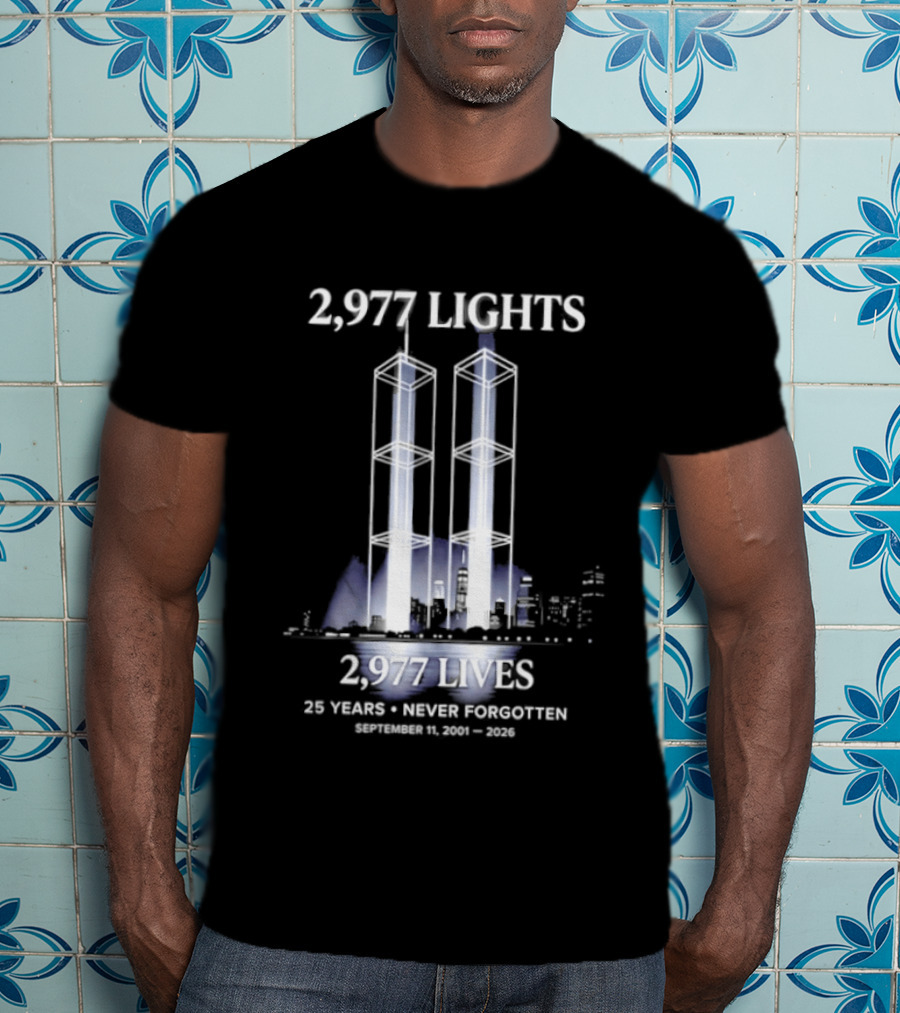 2,977 Lights 9/11 Memorial 25 Years Never Forgotten T-Shirt