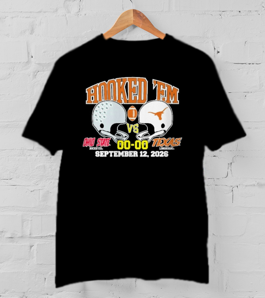 Hooked Em Ohio State Vs Texas September 12 2026 T-Shirt