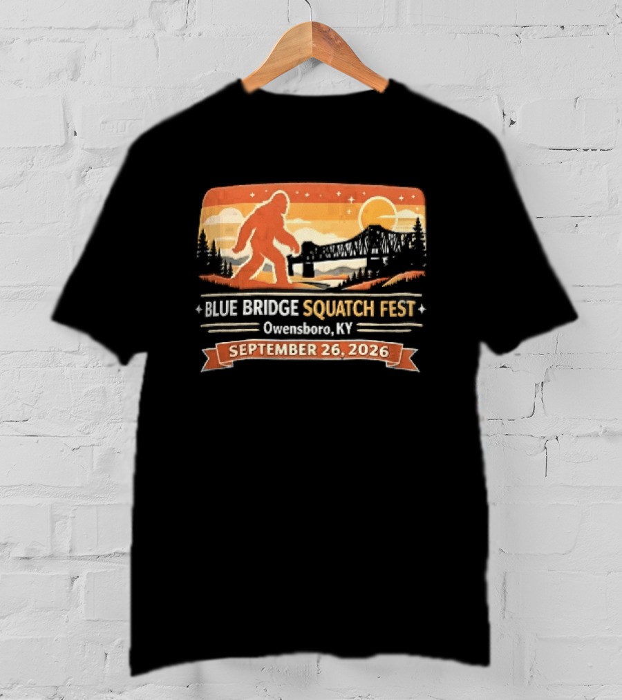 Blue Bridge Squatch Fest Owensboro KY Sasquatch River Sunset September 26 2026 T-Shirt