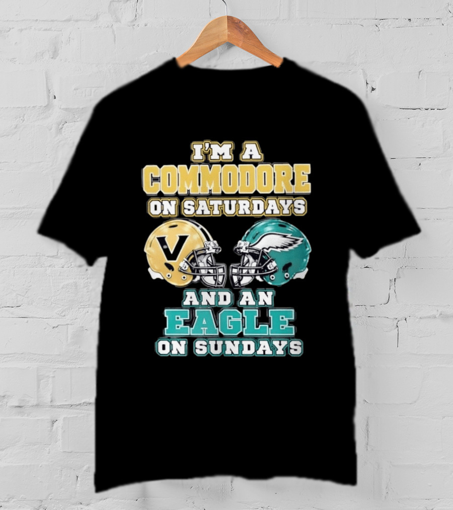 I'm A Commodore On Saturdays And An Eagle On Sundays Football Fan Pride T-Shirt