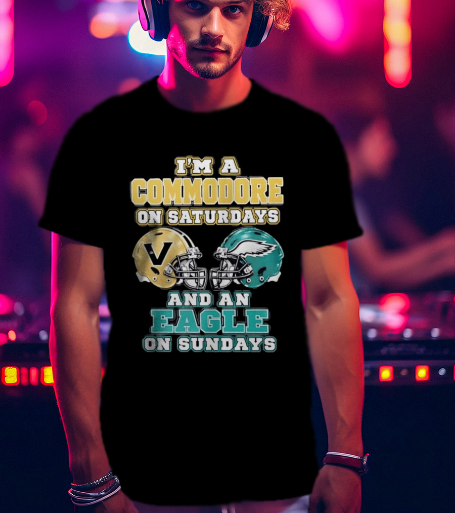 I'm A Commodore On Saturdays And An Eagle On Sundays Football Fan Pride T-Shirt