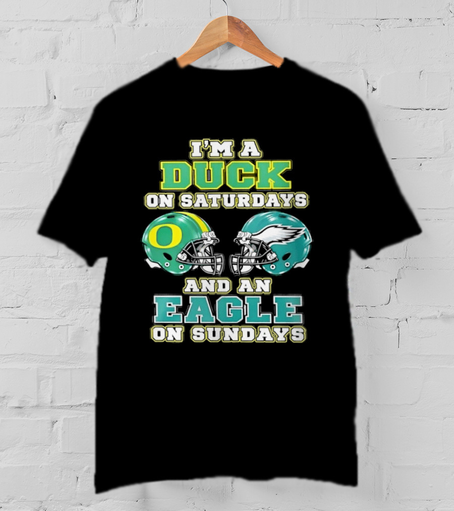 Oregon Ducks Saturdays Philadelphia Eagles Sundays Fan Dual Allegiance T-Shirt