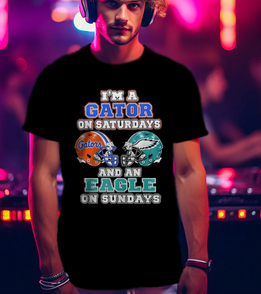 I'm A Gator On Saturdays And An Eagle On Sundays Football Helmets T-Shirt