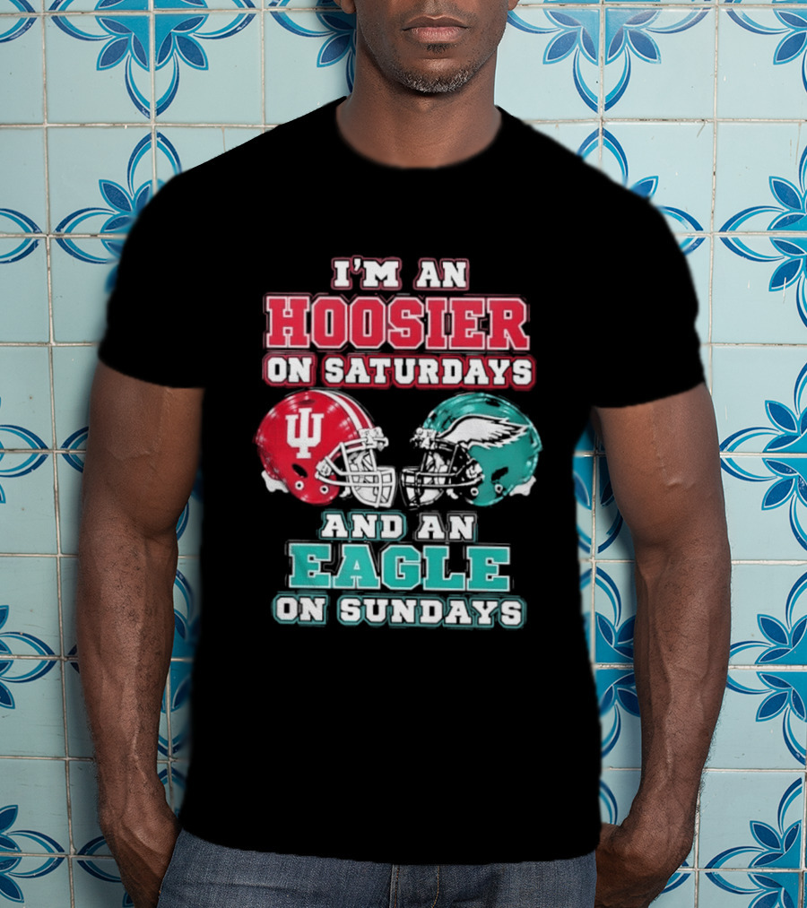 Indiana Hoosier Saturdays Philadelphia Eagle Sundays Football Fan Gear T-Shirt