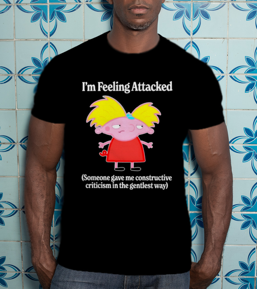I'm Feeling Attacked Someone Gave Me Constructive Criticism In The Gentlest Way Cartoon T-Shirt
